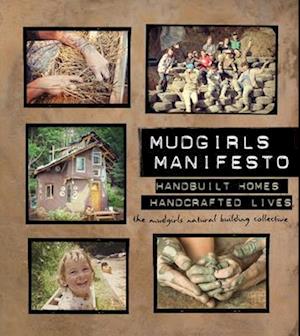 'Mudgirls Manifesto' - The Mudgirls Natural Building Collective - Bog
