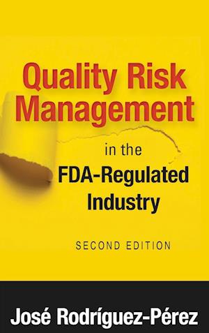 'Quality Risk Management in the FDA-Regulated Industry' - José Rodríguez-Pérez - Bog
