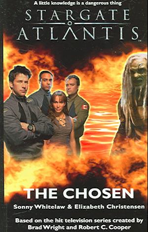 'STARGATE ATLANTIS The Chosen ' - Elizabeth Christensen og Sonny Whitelaw - Bog