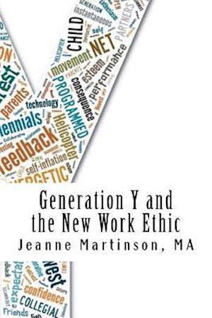 'Generation Y and the New Work Ethic' - Jeanne Martinson - Bog