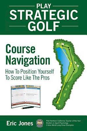 'Play Strategic Golf' - Eric Jones - Bog