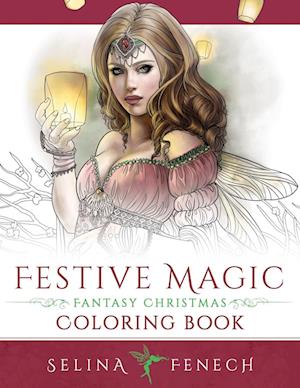 'Festive Magic - Fantasy Christmas Coloring Book' - Selina Fenech - Bog
