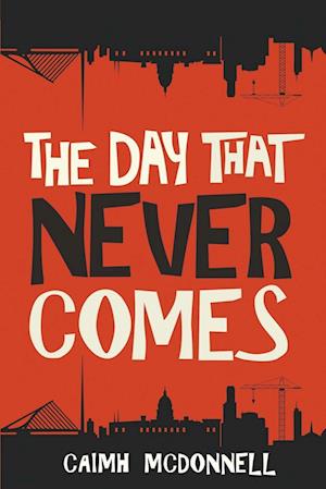 'The Day That Never Comes' - Caimh McDonnell - Bog