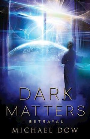 'Dark Matters' - Michael Dow - Bog