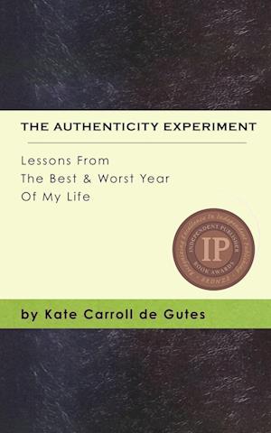 'The Authenticity Experiment' - Kate Carroll De Gutes - Bog