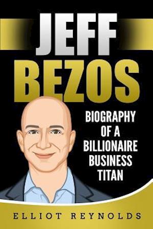 'Jeff Bezos' - Elliot Reynolds - Bog