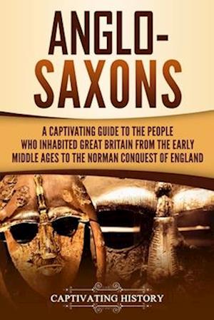'Anglo-Saxons' - Captivating History - Bog