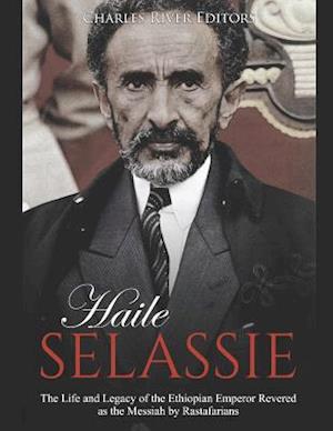 'Haile Selassie' - Charles River Editors - Bog