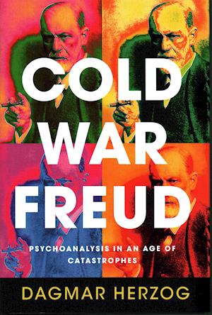 'Cold War Freud' - Dagmar Herzog - Bog