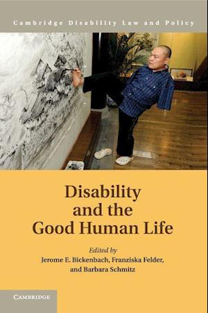 'Disability and the Good Human Life' - Bog