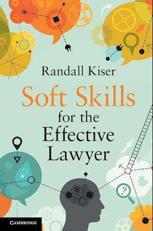 'Soft Skills for the Effective Lawyer' - Randall Kiser - Bog