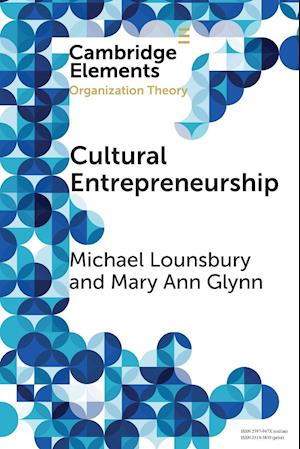 'Cultural Entrepreneurship' - Mary Ann Glynn og Michael Lounsbury - Bog