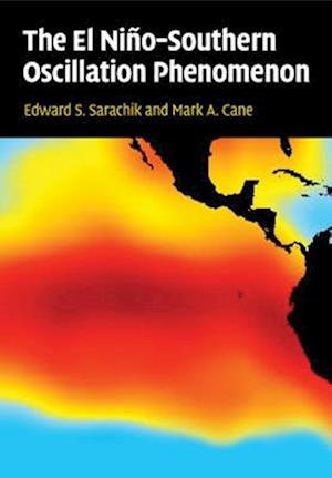 'The El Niño-Southern Oscillation Phenomenon' - Edward S. Sarachik og Mark A. Cane - Bog