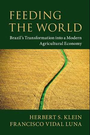 'Feeding the World' - Francisco Vidal Luna og Herbert S. Klein - Bog