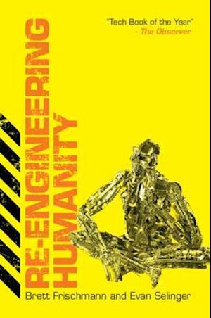 'Re-Engineering Humanity' - Brett Frischmann og Evan Selinger - Bog