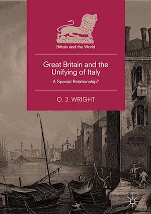 'Great Britain and the Unifying of Italy' - O. J. Wright - Bog