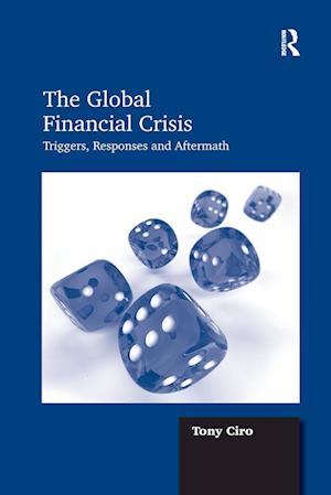 'The Global Financial Crisis' - Tony Ciro - Bog