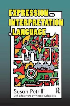 'Expression and Interpretation in Language' - Susan Petrilli - Bog