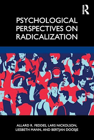'Psychological Perspectives on Radicalization' - Allard Feddes, Bertjan Doosje, Lars Nickolson og Liesbeth Mann - Bog