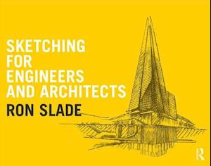 'Sketching for Engineers and Architects' - Ron Slade - Bog