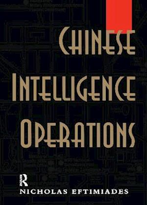 'Chinese Intelligence Operations' - Nicholas Eftimiades - Bog