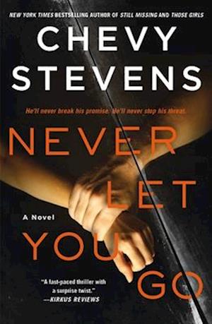 'Never Let You Go' - Chevy Stevens - Bog