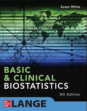 'Basic & Clinical Biostatistics: Fifth Edition' - Susan White - Bog