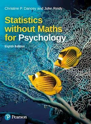 'Statistics without Maths for Psychology' - Christine Dancey og John Reidy - Bog