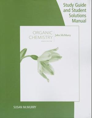 'Study Guide with Student Solutions Manual for McMurry's Organic Chemistry, 9th' - John E. McMurry - Bog