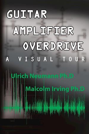'Guitar Amplifier Overdrive' - Malcolm Irving og Ulrich Neumann - Bog
