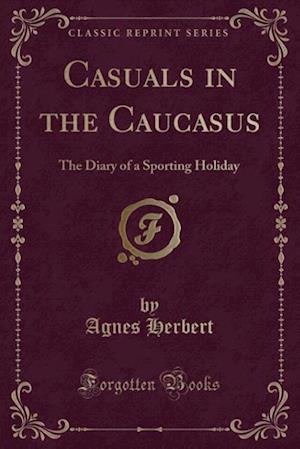 'Casuals in the Caucasus' - Brugt bog - Agnes Herbert