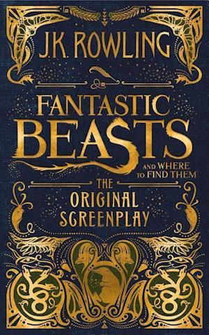 'Fantastic Beasts and Where to Find Them: The Original Screenplay' - J. K. Rowling - Bog