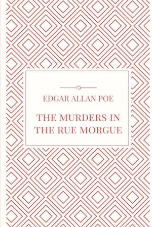 'The Murders in the Rue Morgue' - Edgar Allan Poe - Bog