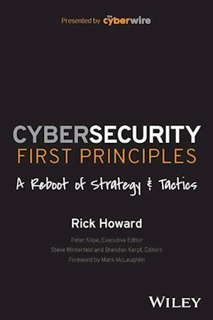 'Cybersecurity First Principles: A Reboot of Strategy and Tactics' - Brugt bog - Rick Howard