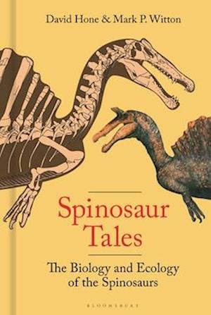 'Spinosaur Tales' - David Hone og Mark Witton - Bog
