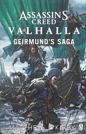 'Assassins Creed Valhalla: Geirmunds Saga' - Matthew J. Kirby - Bog