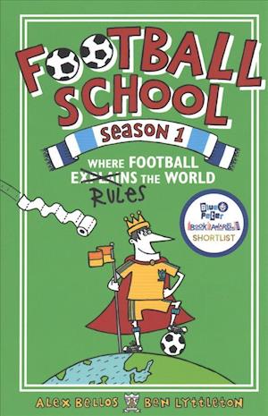 'Football School Season 1: Where Football Explains the World' - Alex Bellos og Ben Lyttleton - Bog