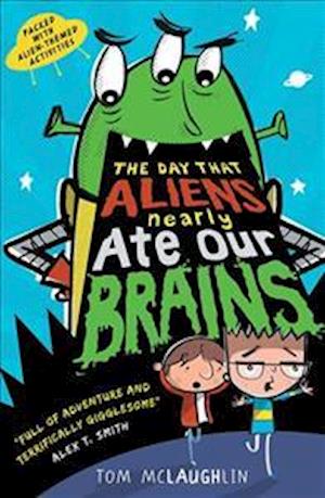 'The Day That Aliens (Nearly) Ate Our Brains' - Tom McLaughlin - Bog