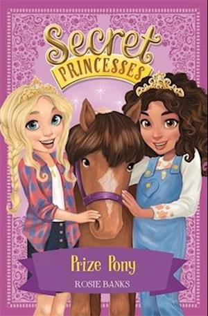 'Secret Princesses: Prize Pony' - Brugt bog - Rosie Banks