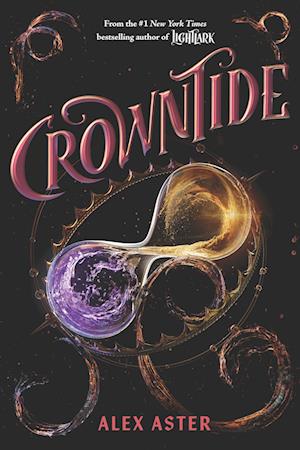 'Crowntide (The Lightlark Saga Book 4)' - Alex Aster - Bog