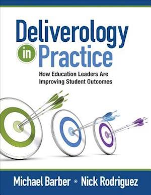 'Deliverology in Practice' - Ellyn Artis, Michael Barber og Nickolas C. Rodriguez - Bog