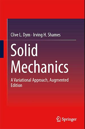 'Solid Mechanics' - Brugt bog - Clive L. Dym og Irving H. Shames