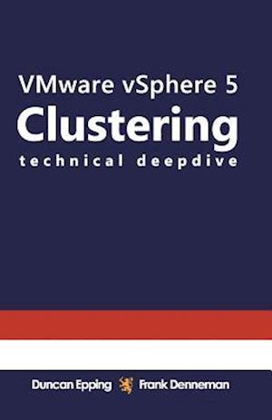 'Vmware Vsphere 5 Clustering Technical Deepdive' - Brugt bog - Duncan Epping og Frank Denneman