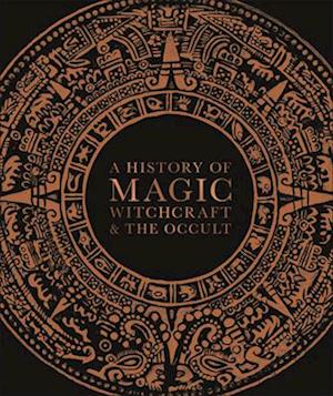 'A History of Magic, Witchcraft, and the Occult' - DK - Bog