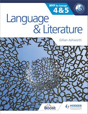 'Language and Literature for the IB MYP 4 & 5' - Gillian Ashworth - Bog