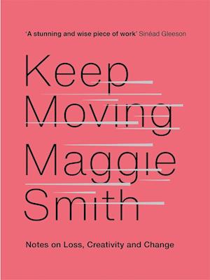 'Keep Moving' - Maggie Smith - Bog