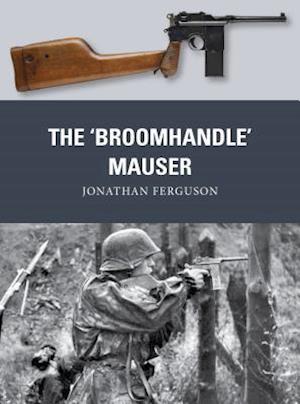 'The Broomhandle Mauser' - Jonathan Ferguson - Bog