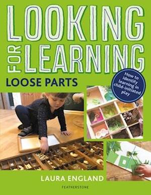 'Looking for Learning: Loose Parts' - Laura England - Bog