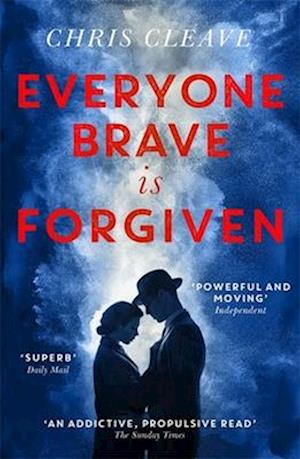 'Everyone Brave Is Forgiven' - Chris Cleave - Bog