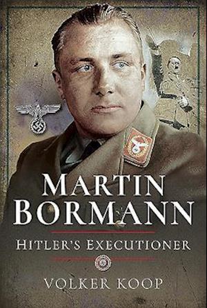 'Martin Bormann' - Volker Koop - Bog